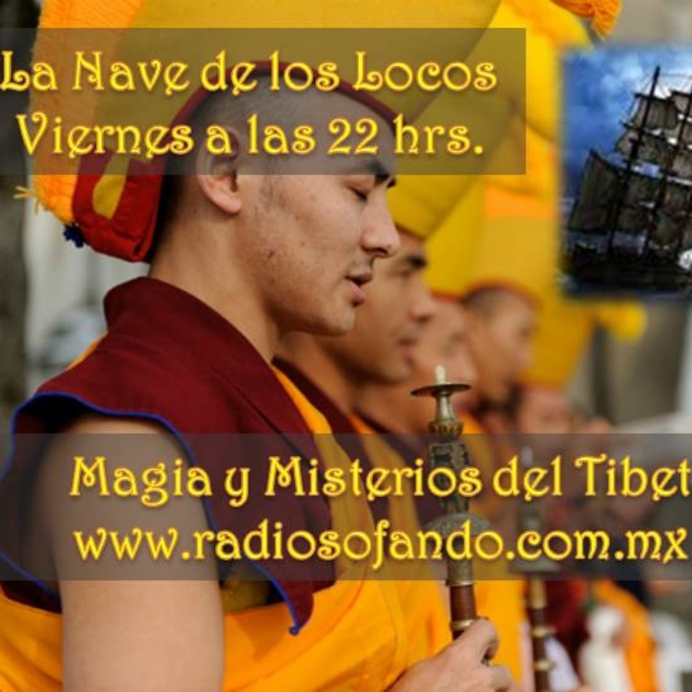 La Nave de los Locos_MAGIA Y MISTERIOS DEL TIBET_26-01-2018 episode artwork