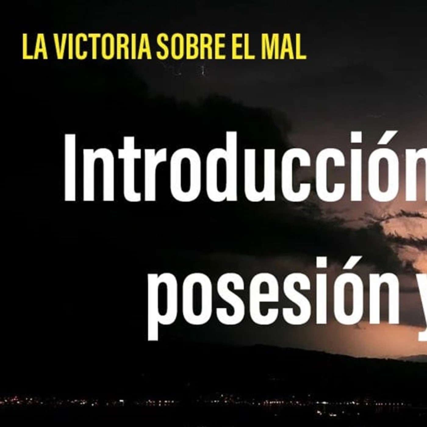 LA VICTORIA SOBRE EL MAL