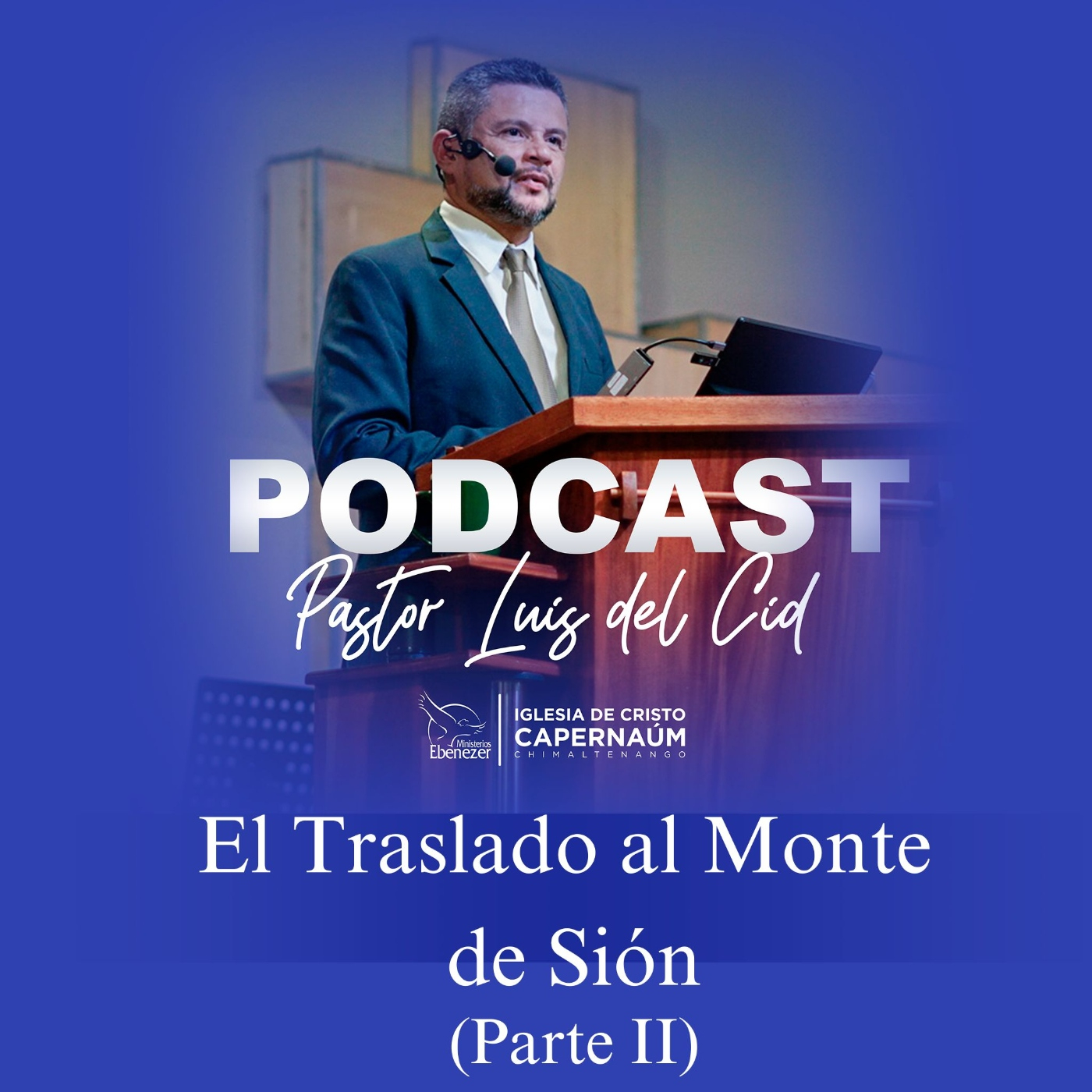 PodCast Pastor Luis del Cid