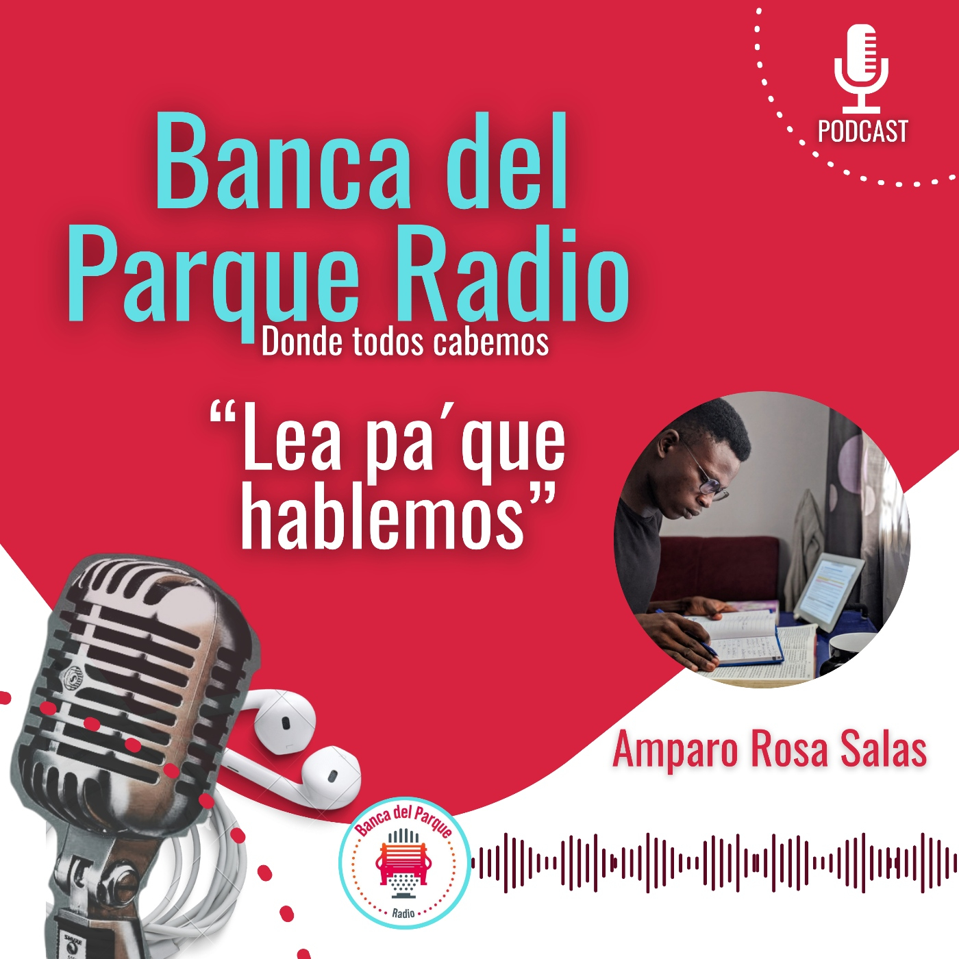 28.02.2024 - La Banca del Parque - Amparo Rosa Salas - Lea Pa' Que Hablemos episode artwork