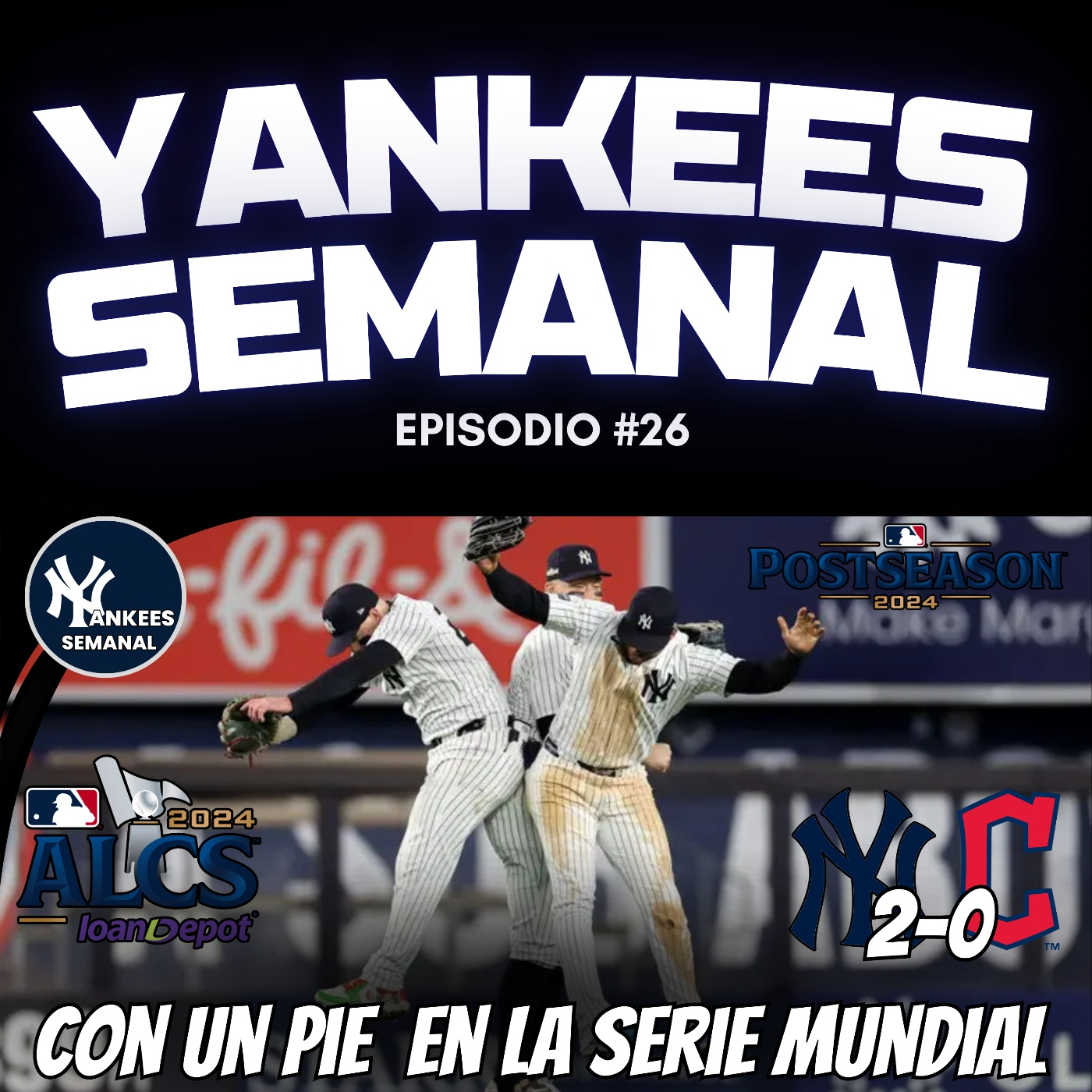 Yankees Semanal 1x25: Los New York Yankees avanzan a la serie de Campeonato de la Liga Americana
