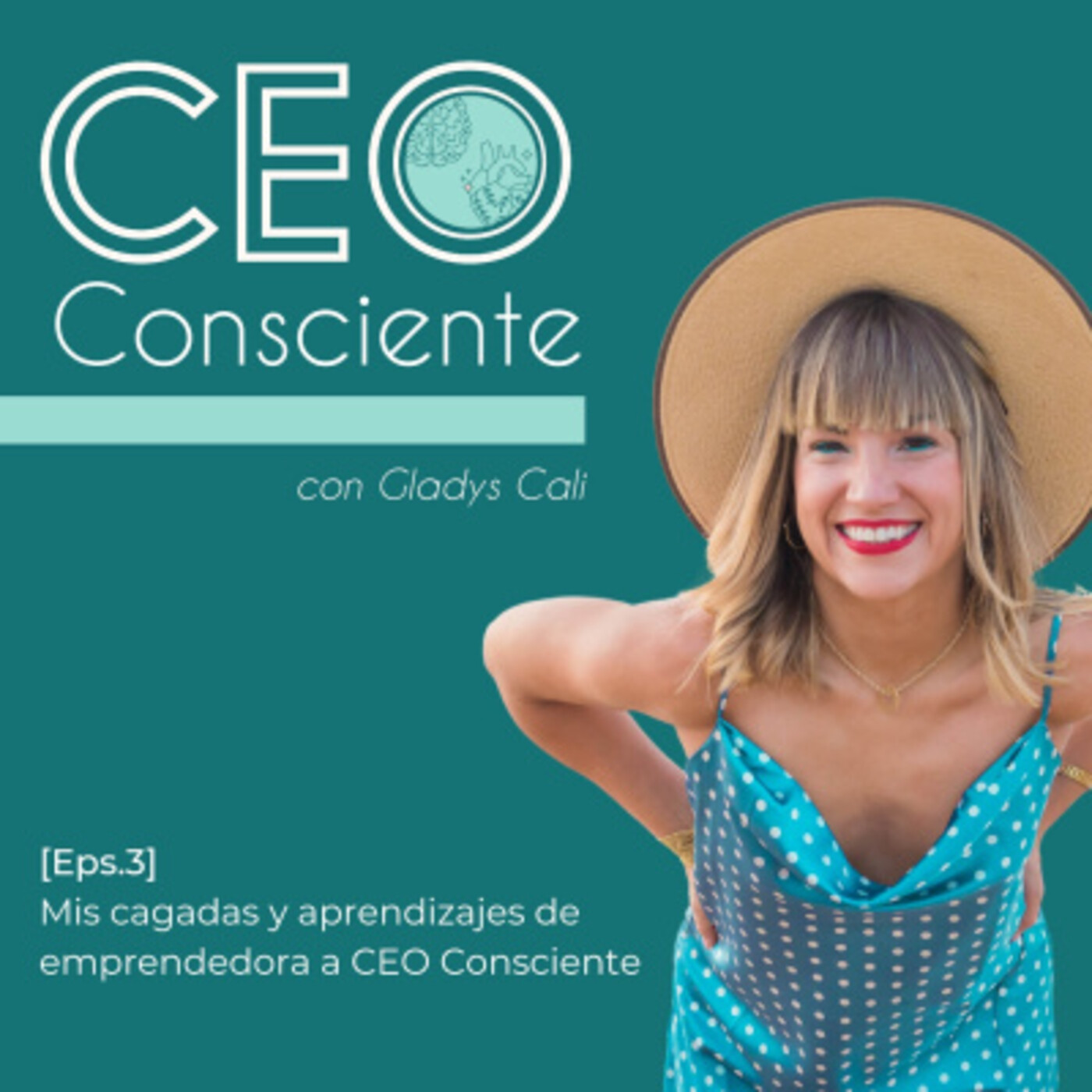 03. Mis cagadas y aprendizajes de emprendedora a CEO Consciente