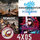 GR (4X05) La Reventa Digital, Prince of Persia ¿Reboot?, GreedFall, Remnant: From The Ashes, MHW Iceborne y Bloodstained