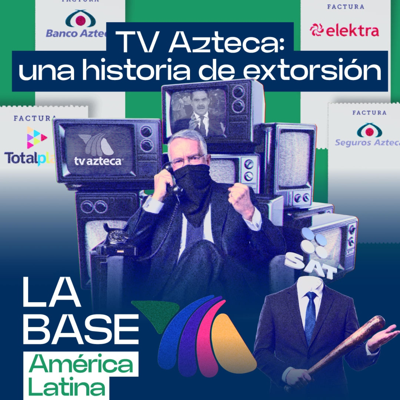 Mafia mediática en México: TV Azteca, extorsión y cobro de piso político | La BaseLatam 1x123 episode artwork