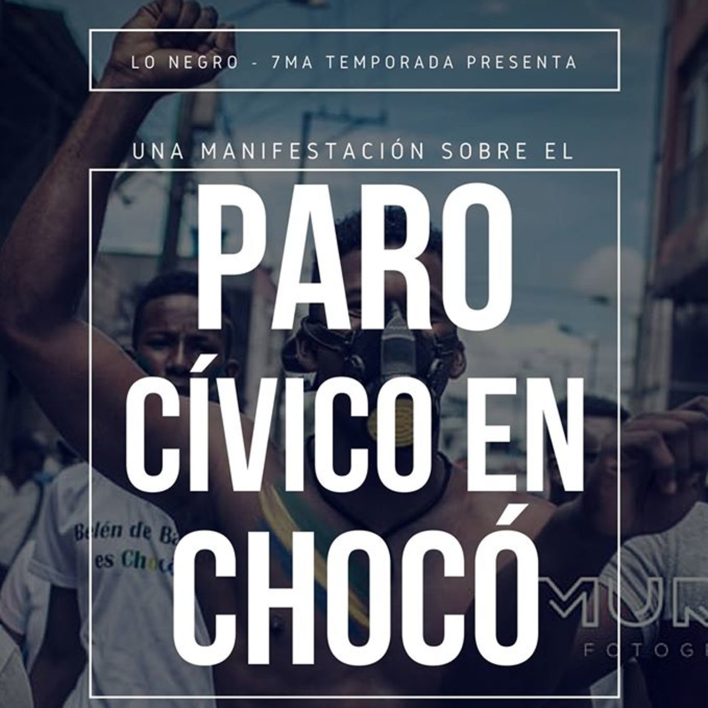 LO NEGRO - Sobre El Paro Civico en Chocó y Buenaventura