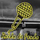 12. RUIDO DE FONDO - Candela Radio 91.4FM - 02 - 10 - 2017
