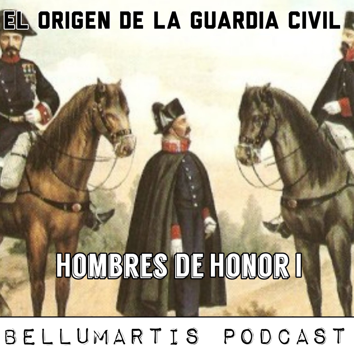 Hombres de Honor #cap1. EL ORIGEN DE LA GUARDIA CIVIL