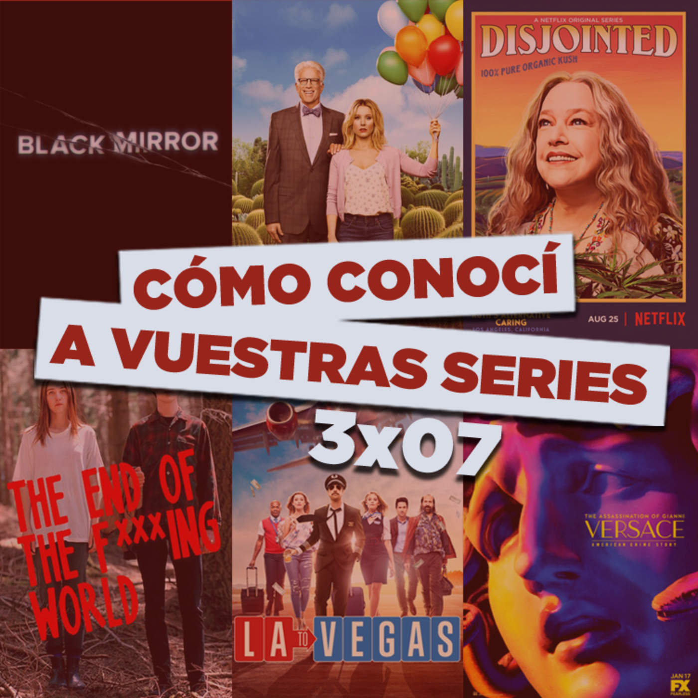 CCAVS 3x07 - Black Mirror, LA to Vegas, The End of the F***ing World, Disjointed, American Crime Story: Versace, etc.