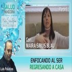 Enfocando al Ser, Regresando a Casa por Maira Sirius Blau Parte 1