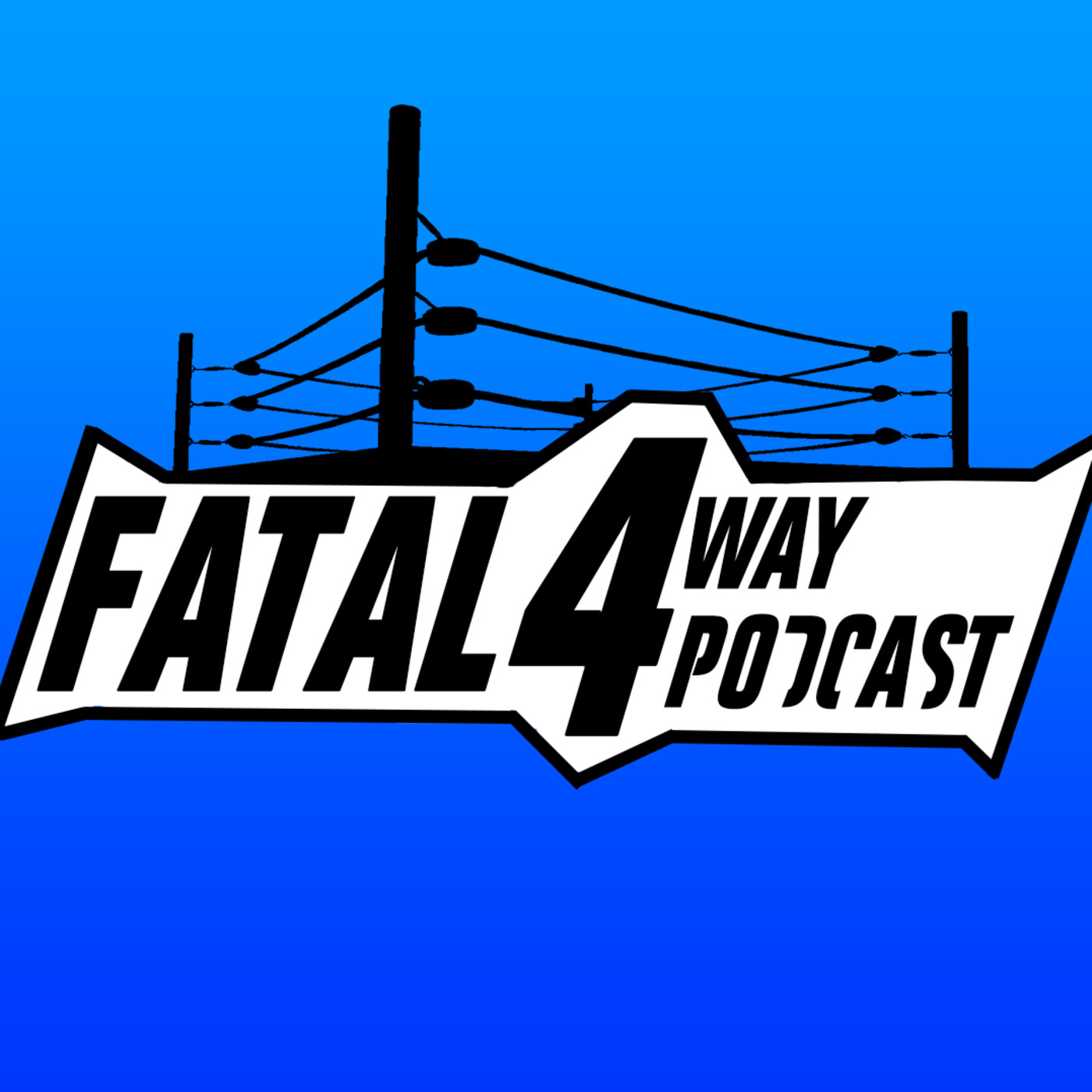 Fatal 4 Way Podcast - #Chapter78: SOUTH PACIFIC POWER RIP