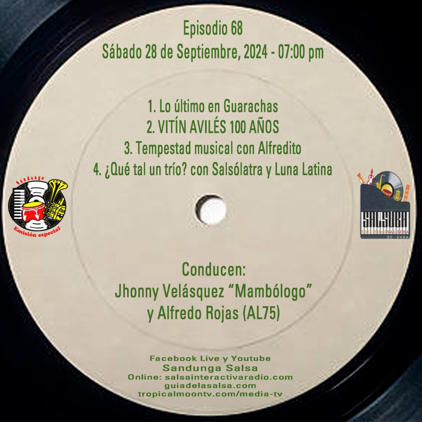 Sábado 28 de Septiembre, 2024 (SANDUNGA EMISIÓN ESPECIAL EPISODIO 68 con Alfredito Rojas, Vitín Avilés 100 años)