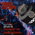 Episodio 04: Escapar en cuarentena - Con la fuga de Piticli