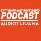 En Tijuana Hay Rock Radio - Temporada De Cuarentena - 12: Entrevista Diego Suarez de Stone Avenue