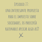 E77. Exención en el Impuesto sobre Sociedades para los beneficios no distribuidos
