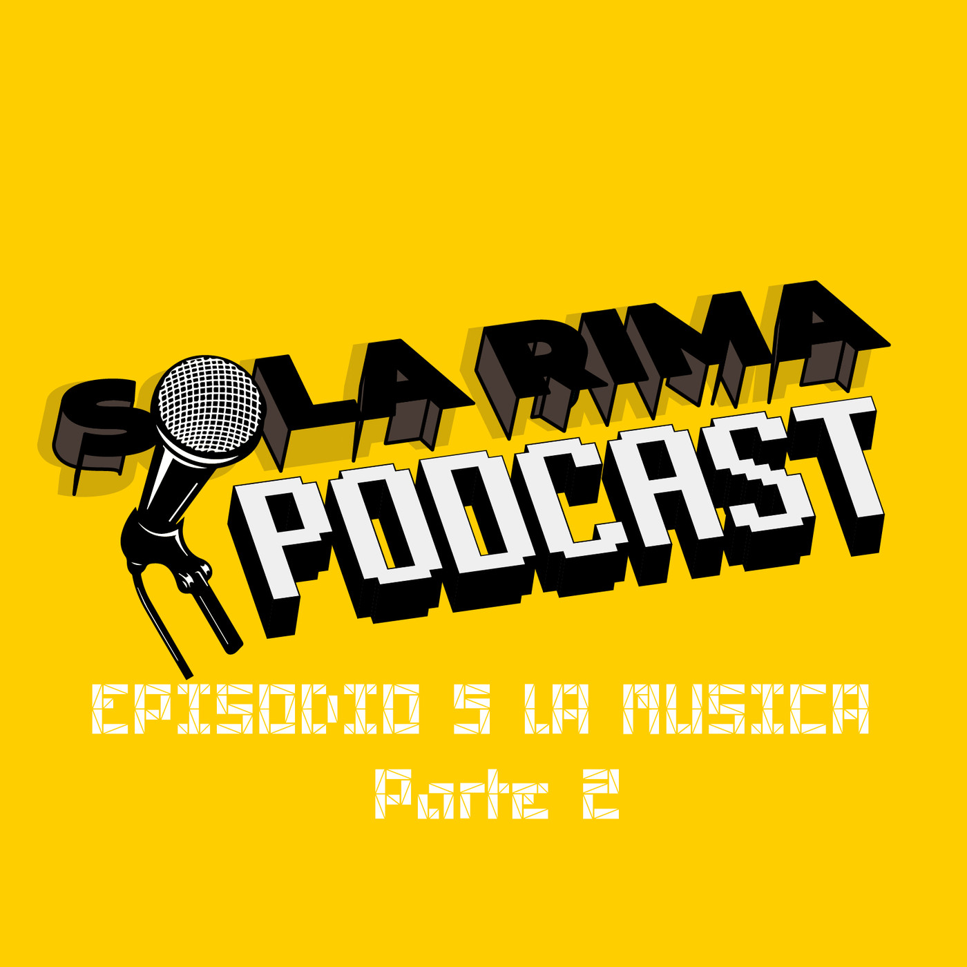 Sola Rima Podcast - Episodio 05: La Música (Parte II) Sola Rima Podcast - Episodio 05: La Música (Parte II)