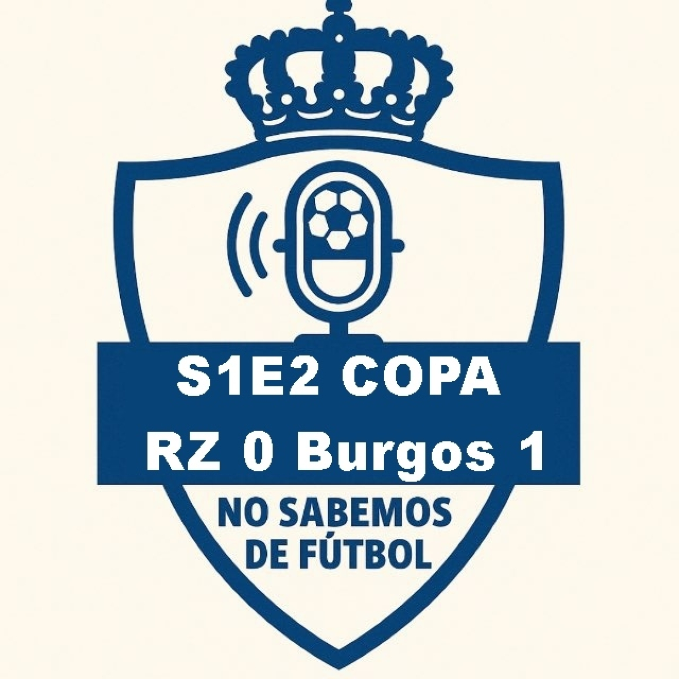 PlanetaRZ NSDF S1E2 Copa Real Zaragoza 0 Burgos 1 episode artwork