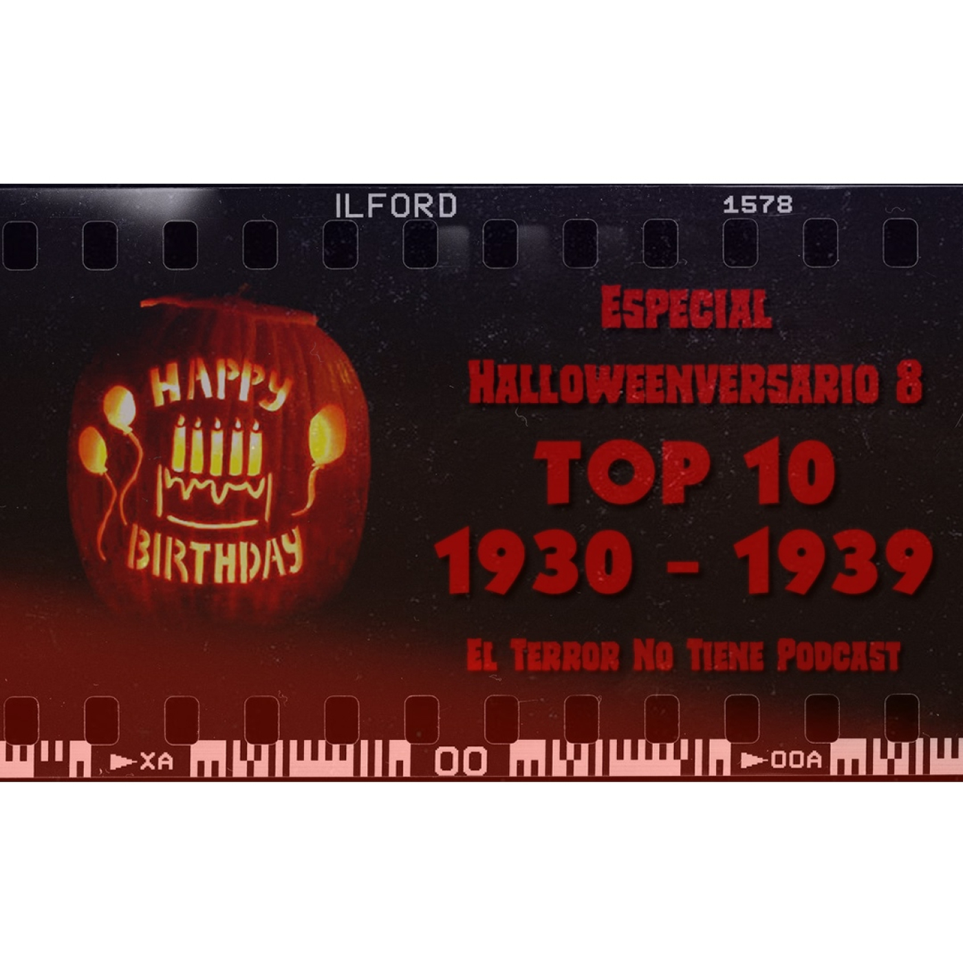 El Terror No Tiene Podcast - Especial Halloweenversario 8 - Top 10 Década 1930 - 1939