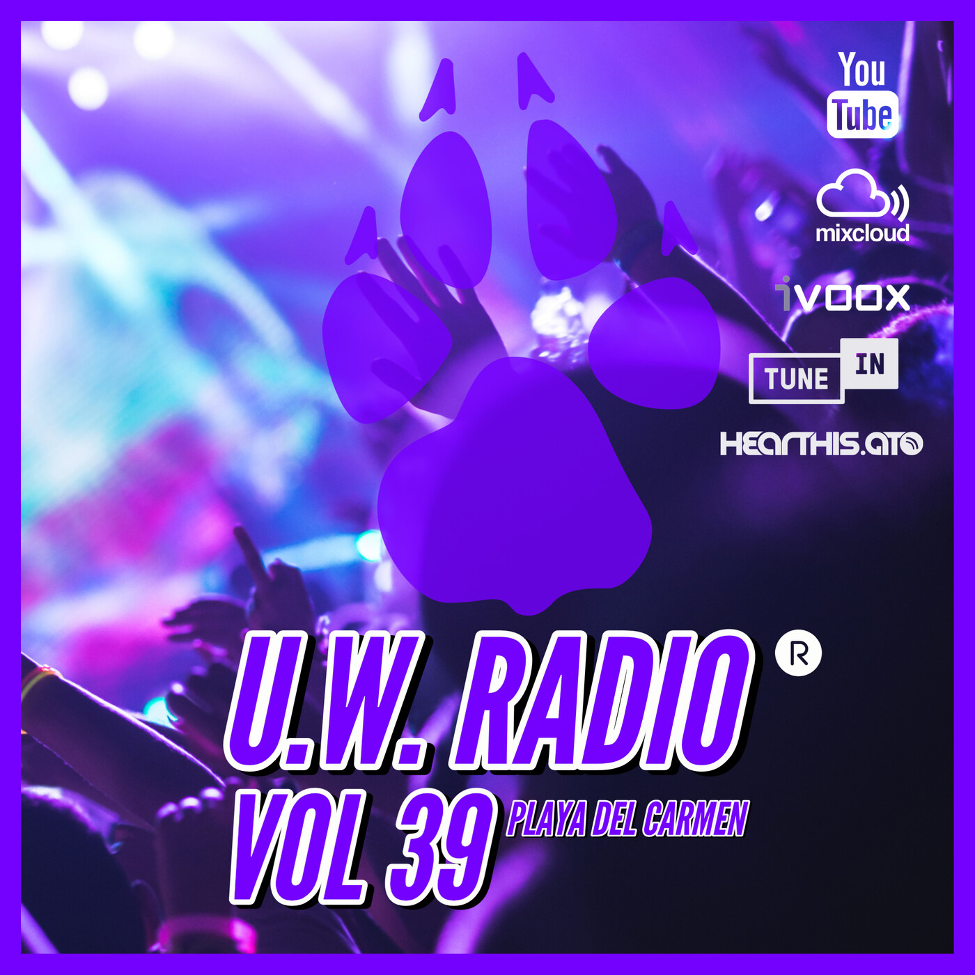 U.W.RADIO HOUSE MUSIC IN PLAYA DEL CARMEN VOL 39 episode artwork