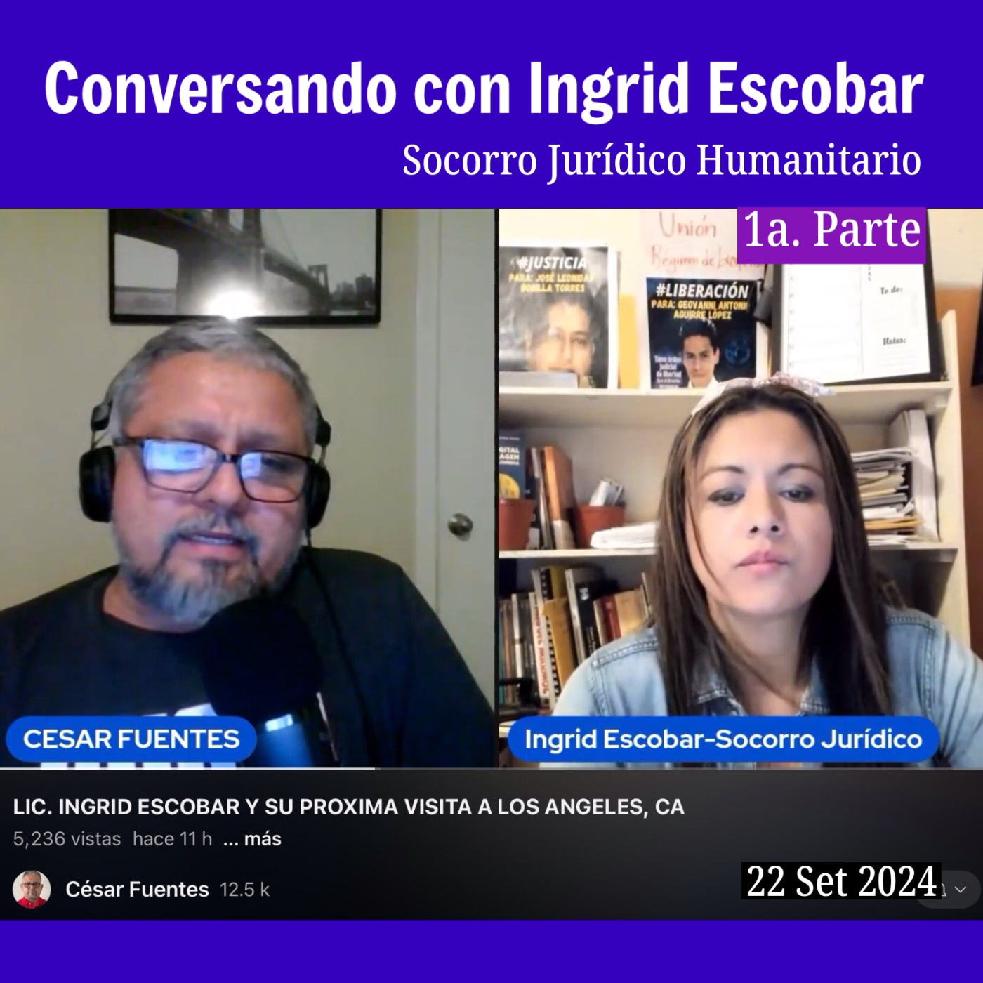 1a. Parte > CONVERSANDO CON INGRID ESCOBAR - Socorro Jurídico Humanitario / 22Set2024 episode artwork
