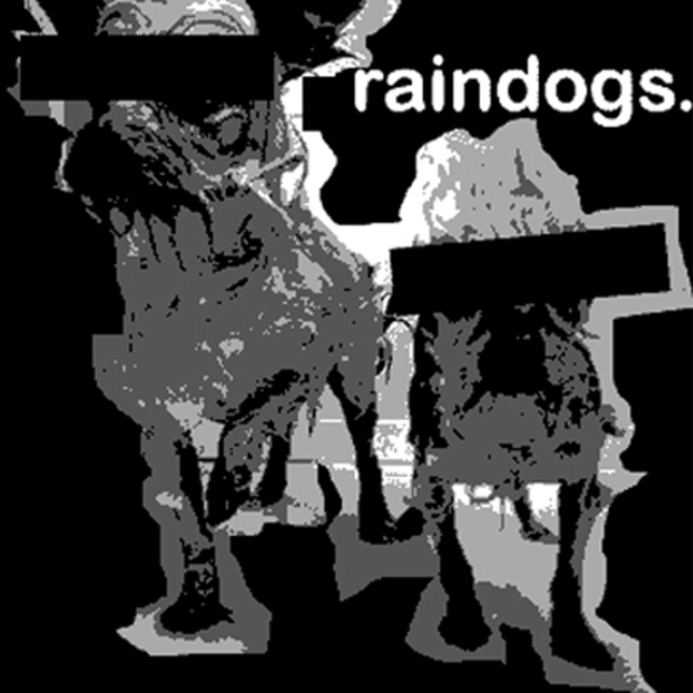 Raindogs