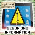 Cuadernos de Bitácora 05 (resubido): Seguridad Informática y Hackers ¿Estamos seguros?