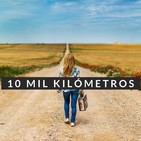 10 mil kilómetros- #DesdeElAislamieto