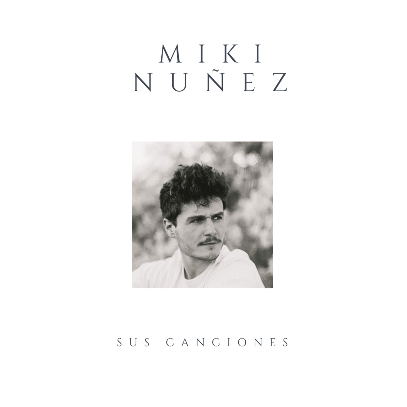 Miki Núñez (Sus Canciones)