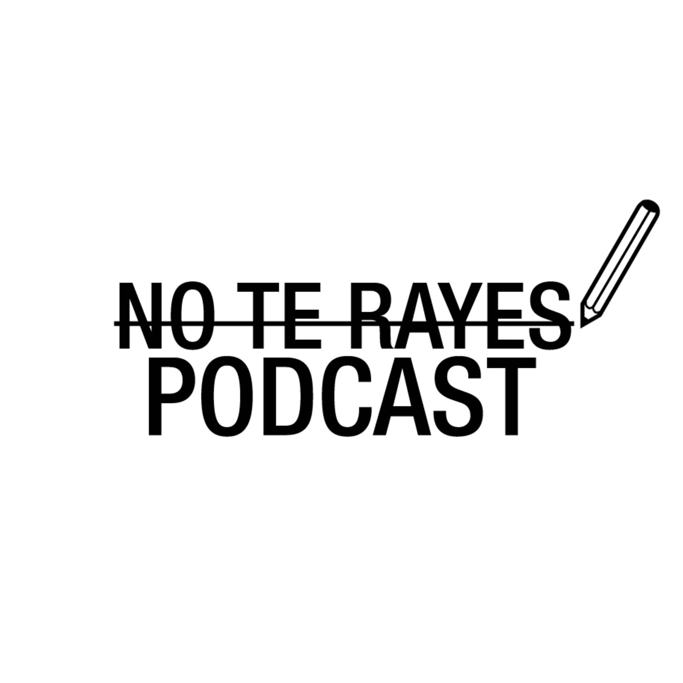 No te rayes Podcast