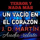 Un Vacío en el Corazón (J.D. Martín) | Audiolibro - Audiorelato