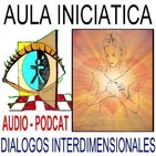 ABRIRSE AL AMOR DIVINO - EL REINO DE DIOS EN NOSOTROS (COMPLETO)- Aula Iniciática - Diálogos Interdimensionales