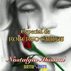 Nostalgia Musical: Especial de Roberto Carlos (1)