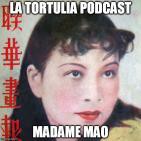 La Tortulia #34 – Madame Mao