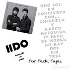 HDO 501. En concierto con… Chicuelo y Marco Mezquida (y Paco De Mode): No hay dos sin tres