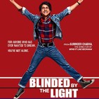 01x20 SIN SPOILERS - La película Cegado por la luz (Blinded by the light)