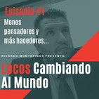 Episodio 1 Menos pensadores y más hacedores