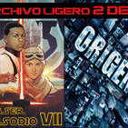 LODE 5x11 –Archivo Ligero– ORIGEN, teaser EPISODIO VII El Despertar de la Fuerza PARTE 2 de 2