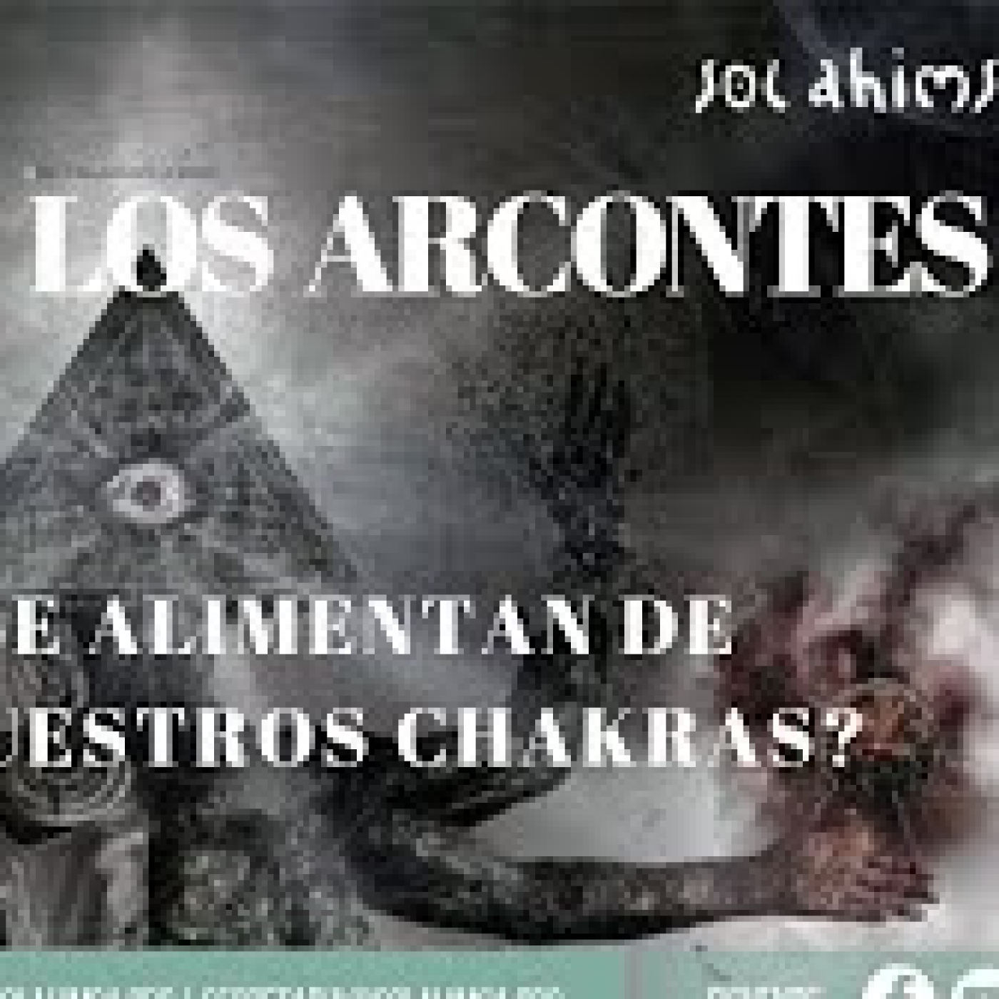 LOS ARCONTES, ¿SE ALIMENTAN POR NUESTROS CHAKRAS? episode artwork