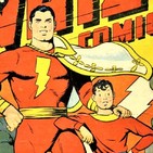 Podcast Comikaze #108: ¡SHAZAM (El cómic)! Volando más alto que Superman