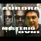 01 - programa aurora misterio ovni - 14 - 12 - 2018