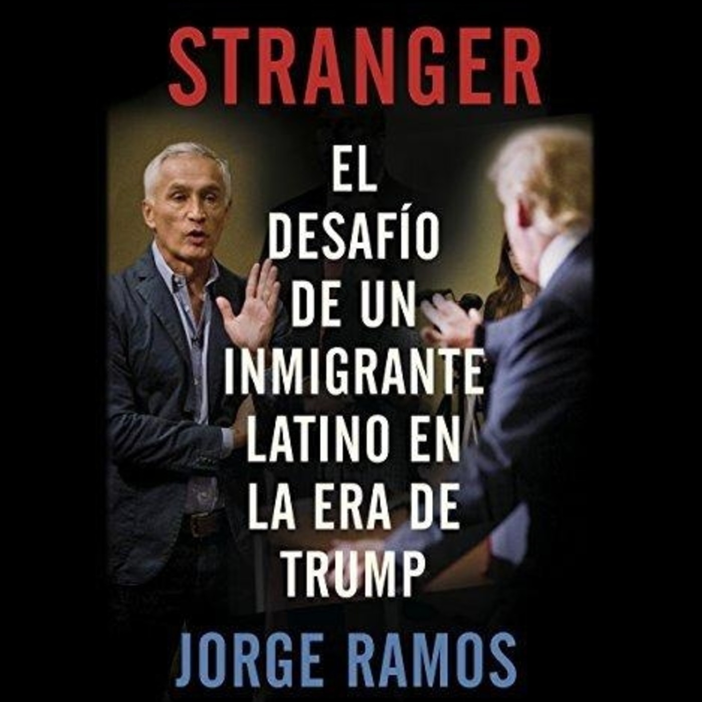 Stranger - Jorge Ramos