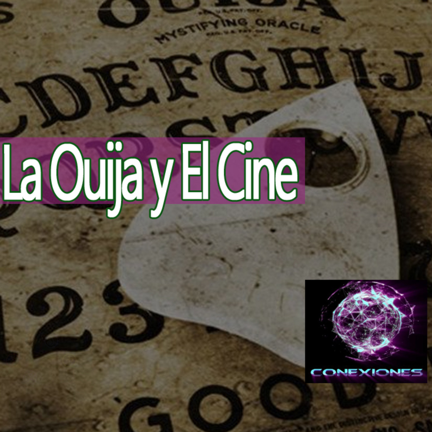 #Conexiones Ouija y la Influencia del Cine episode artwork