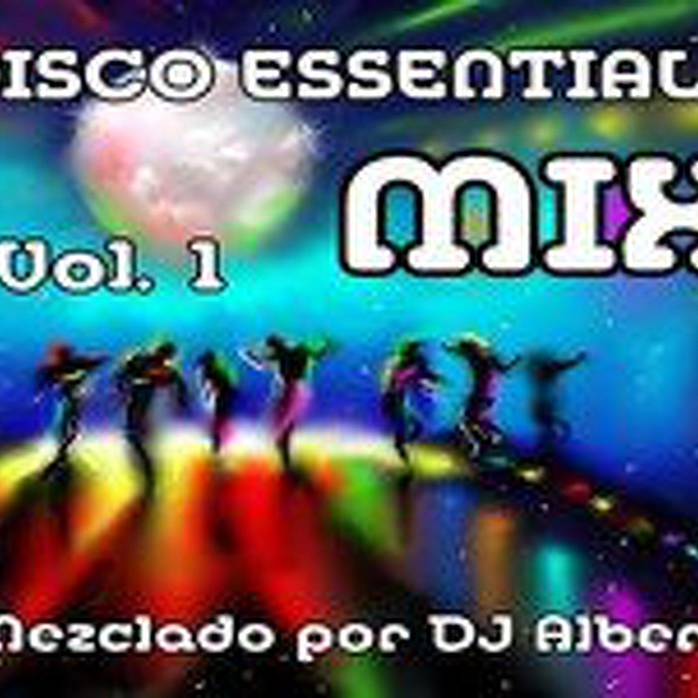 DISCO ESSENTIALS MIX Vol.1 Mezclado por DJ Albert episode artwork