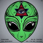 El Teatro del Fin del Mundo 31. Hamigos del misterio, con Albert PR17 y Víctor Ortiz