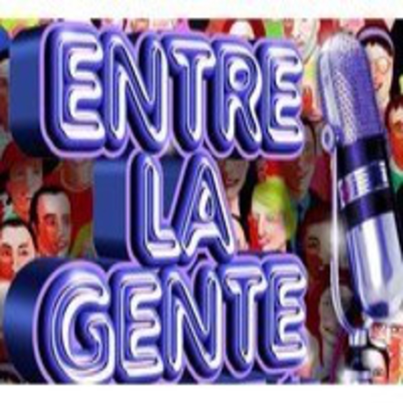 Podcast ENTRE LA GENTE