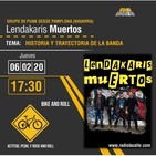 Bike and Roll / ENTREVISTA A LENDAKARIS MUERTOS /06-02-2020/ www.radiolacalle.com