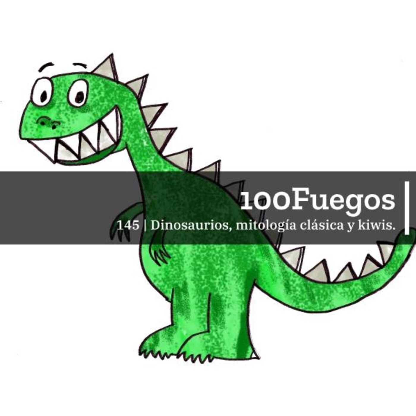 100Fuegos x 155: dinosaurios , mitología clásica y kiwis episode artwork