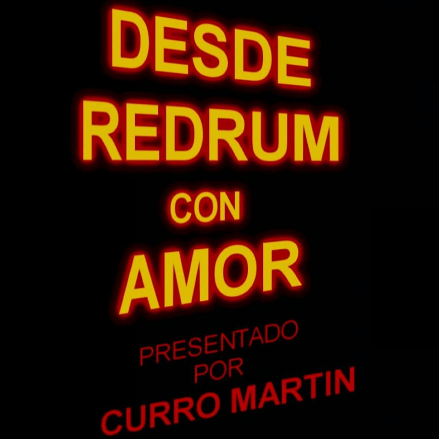 DESDE REDRUM CON AMOR