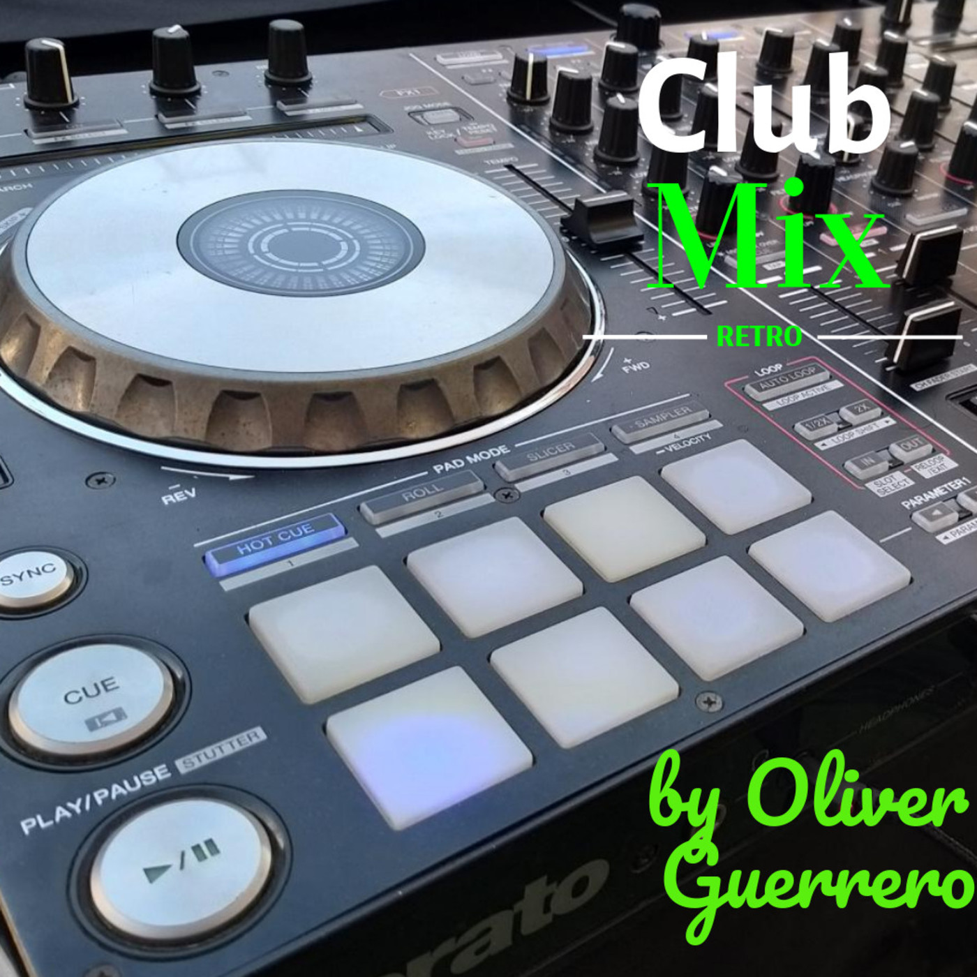 Club Mix By Oliver Guerrero  (Música Mezclada)