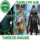 GAMELX FM 3x26 - Tarde de análisis: Bloodborne, Unmechanical Extended y Dead Synchronicity