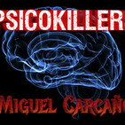 Psicokillers - Carcaño - Con Juan Angel Anta